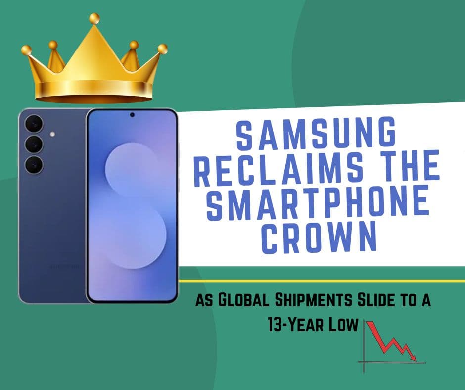 Samsung Reclaims the Smartphone Crown as Global Shipments Slide to a 13-Year Low