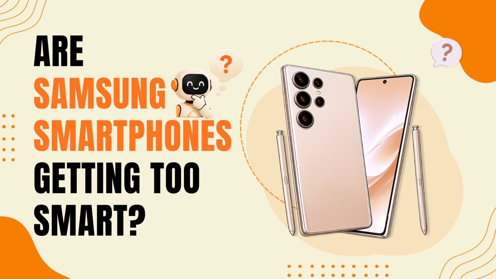 Are Samsung Smartphones Getting Too Smart?